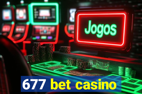 677 bet casino